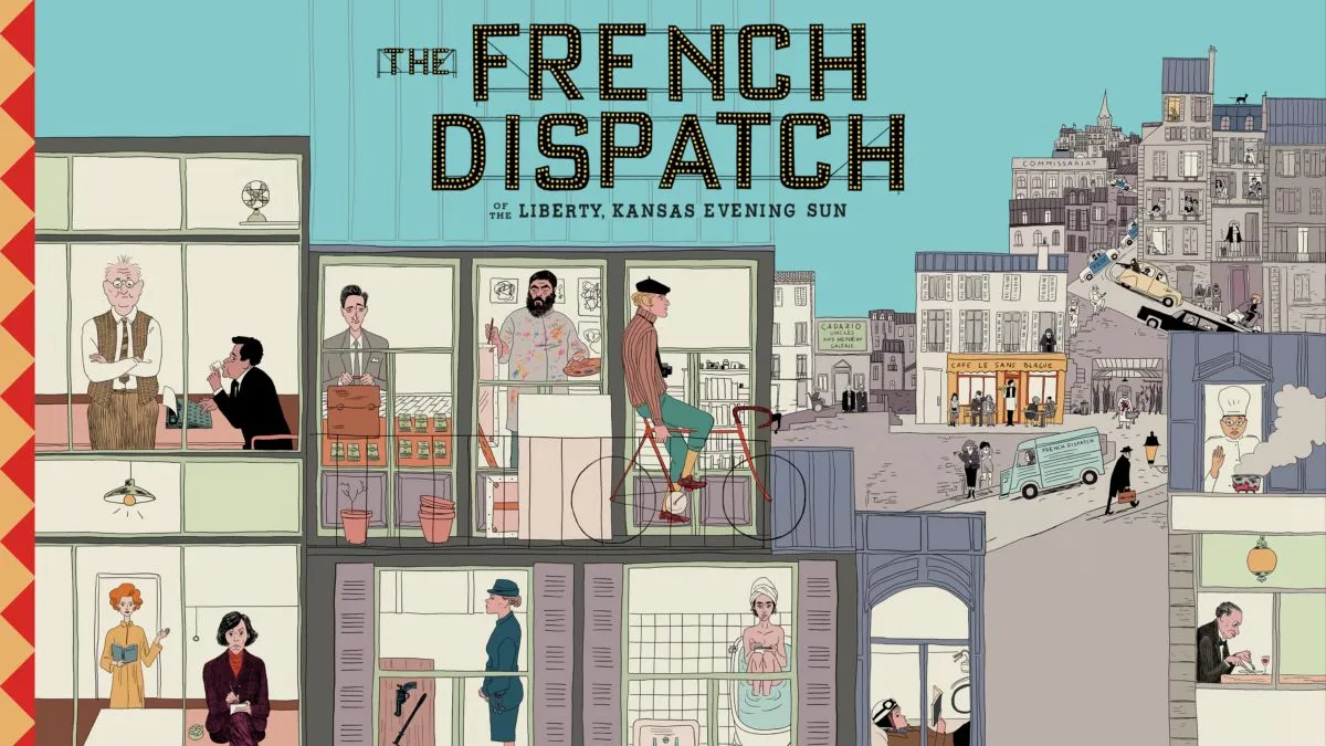 The French Dispatch (2021): Visual Art Supersedes Storytelling